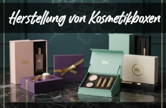 Herstellung von Kosmetikboxen in Deutschland